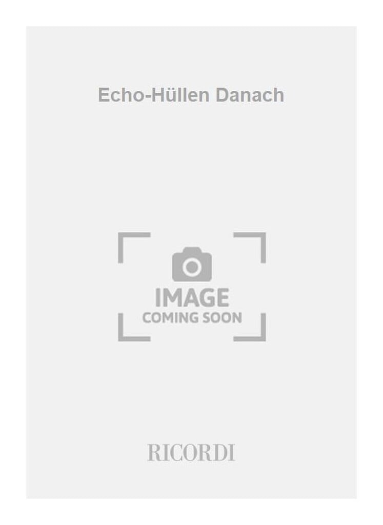 Echo-Hüllen Danach